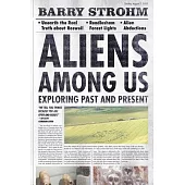 Aliens Among Us: Exploring Past and Present