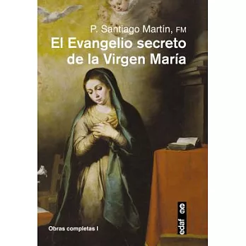 El evangelio secreto de la Virgen María / The Secret Gospel of the Virgin Mary