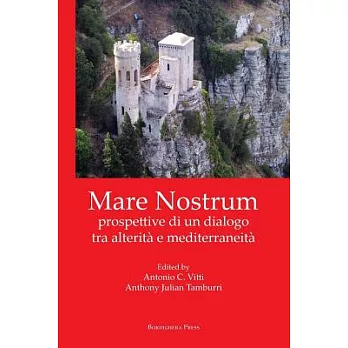 Mare Nostrum: Prospettive Di Un Dialogo Tra Alterità E Mediterraneita