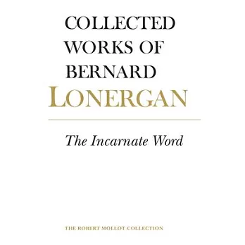 Incarnate Word Hb: The Collected Works of Bernard Lonergan