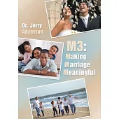 M3: Making Marriage Meaningful