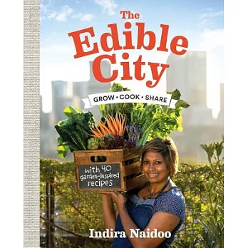 The Edible City: Grow ,Cook, Share