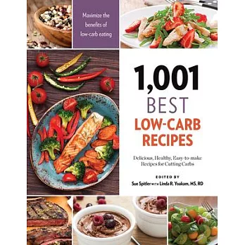 1,001 Best Low-Carb Recipes: Delicious, Healthy, Easy-to-make Recipes for Cutting Carbs