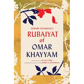 Edward Fitzgerald’s Rubaiyat of Omar Khayyam: With Paintings by Lincoln Perry and an Introduction and Notes by Robert D. Richard