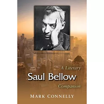 Saul Bellow: A Literary Companion