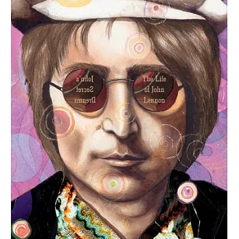 John’s Secret Dreams: The Life of John Lennon