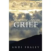 Journey from Grief: Life Transformation After Loss