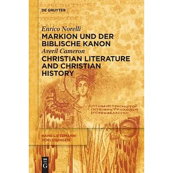 Markion Und Der Biblische Kanon / Christian Literature and Christian History