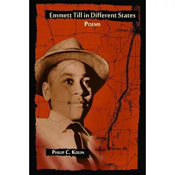 Emmett Till in Different States: Poems
