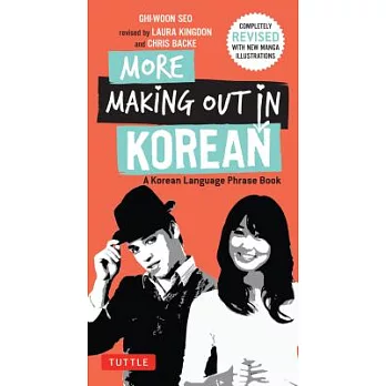 More Making Out in Korean: A Korean Language Phrase Book