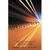 Consequences: Science, Philosophy & the Christian-Islam Ideological Crisis