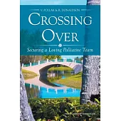 Crossing over: Securing a Loving Palliative Team