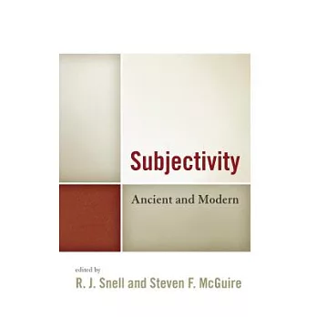 Subjectivity: Ancient and Modern