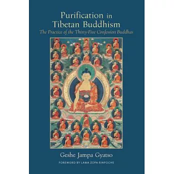 Purification in Tibetan Buddhism: The Practice of the Thirty-five Confession Buddhas
