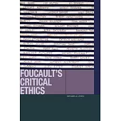Foucault’s Critical Ethics