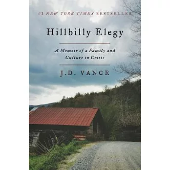 Hillbilly Elegy: A Memoir of a Family and Culture in Crisis