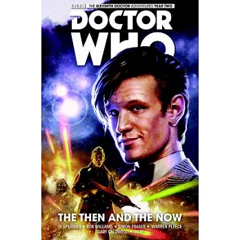 Doctor Who the Eleventh Doctor 4: The Then and the Now