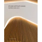 Studio Arthur Casas: Works 2008-2015