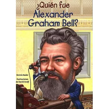 Quién fue Alexander Graham Bell? / Who was Alexander Graham Bell?