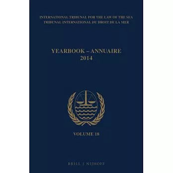 International Tribunal for the Law of the Sea Yearbook 2014   /  Tribunal International Du Droit De La Mer Annuaire 2014