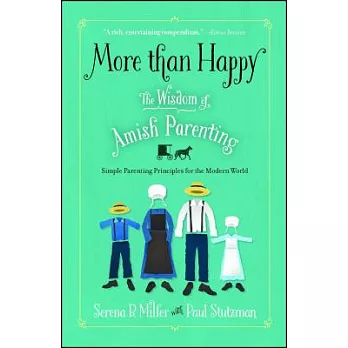More than Happy: The Wisdom of Amish Parenting