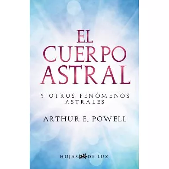 El Cuerpo Astral / The Astral Body