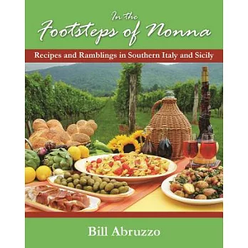 In the Footsteps of Nonna: Recipes and Ramblings in Southern Italy and Sicily