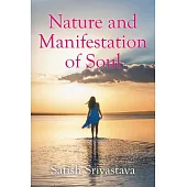 Nature and Manifestation of Soul