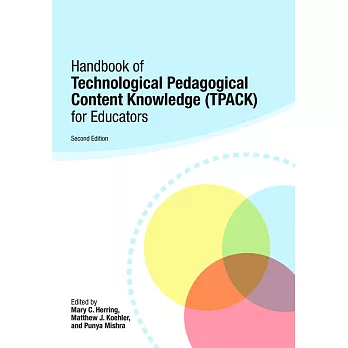 Handbook of Technological Pedagogical Content Knowledge (Tpack) for Educators
