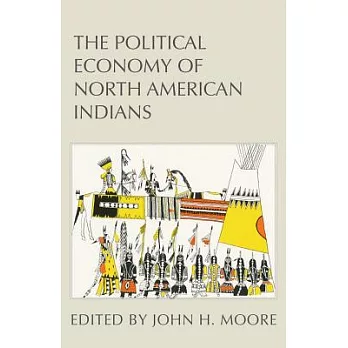 The Political Economy of North American Indians