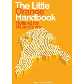 The Little Orange Handbook Holland for Newcomers