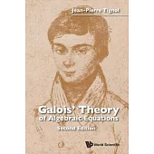 Galois’ Theory of Algebraic Equations