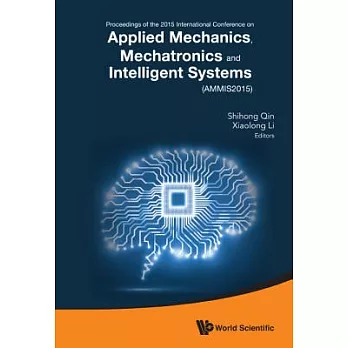Proceedings of the 2015 International Conferences on Applied Mechanics, Mechatronics and Intelligent System: Nanjing, China 19-2