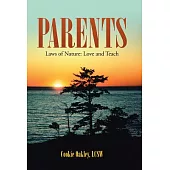 Parents: Laws of Nature: Love and Teach