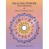 Healing Power: Pain-method-quality the Workbook