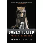 Domesticated: Evolution in a Man-Made World