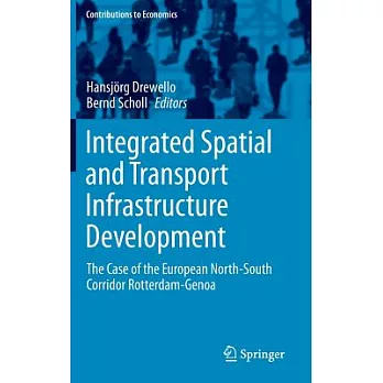 Integrated Spatial and Transport Infrastructure Development: The Case of the European North-south Corridor Rotterdam-genoa