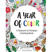 A Year of Color: A Seasons & Holidays Coloring Book