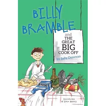 Billy Bramble and the Great Big Cook Off: A Story about Overcoming Big, Angry Feelings at Home and at School