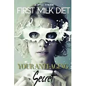 First Milk Diet: Your Anti-Aging Secret & Health Practitioner’s Guide