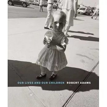 Our Lives and Our Children: Photographs Taken Near the Rocky Flats Nuclear Weapons Plant 1979-1983