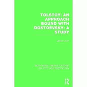 Tolstoy: An Approach Bound with Dostoevsky: A Study