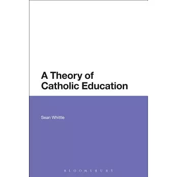 A Theory of Catholic Education
