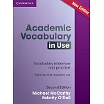 Academic Vocabulary in Use: Vocabulary Reference and Practice: Self-study and Classroom Use