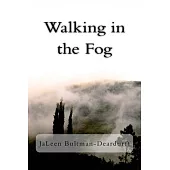 Walking in the Fog