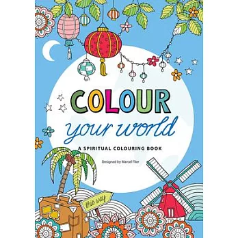 Colour Your World: A Spiritual Colouring Book