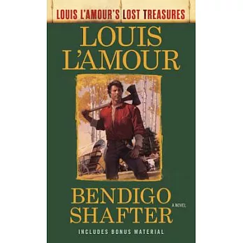 Bendigo Shafter (Louis l’Amour’s Lost Treasures)