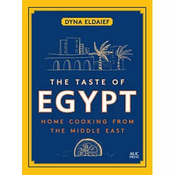 The Taste of Egypt: Home Cooking from the Middle East