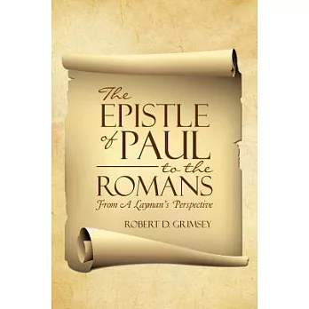 The Epistle of Paul to the Romans: From a Layman’s Perspective