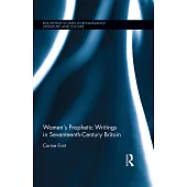 Women’s Prophetic Writings in Seventeenth-Century Britain